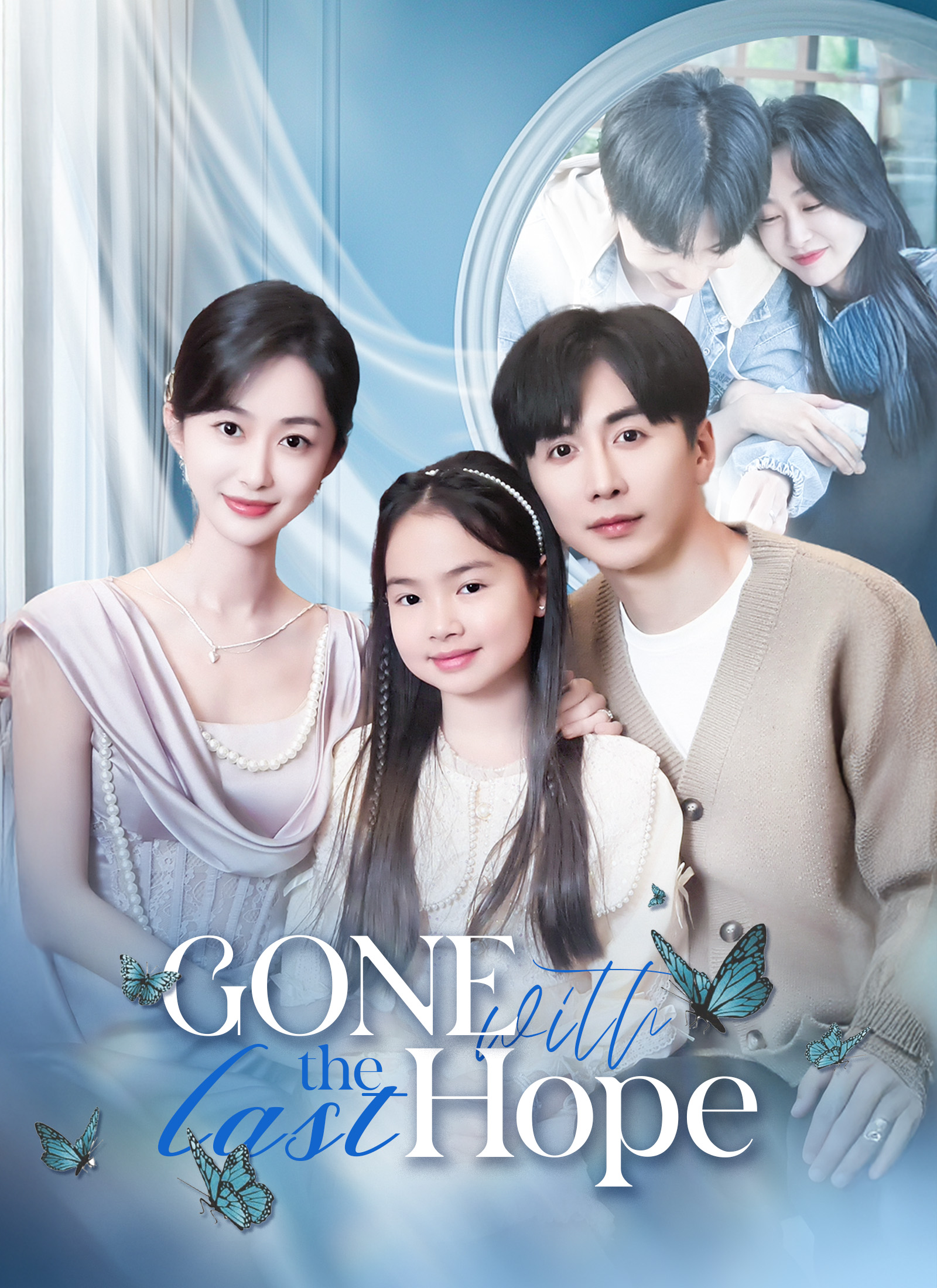Chinese Drama [Dubbed]Gone with the Last Hope with subtitles - poster