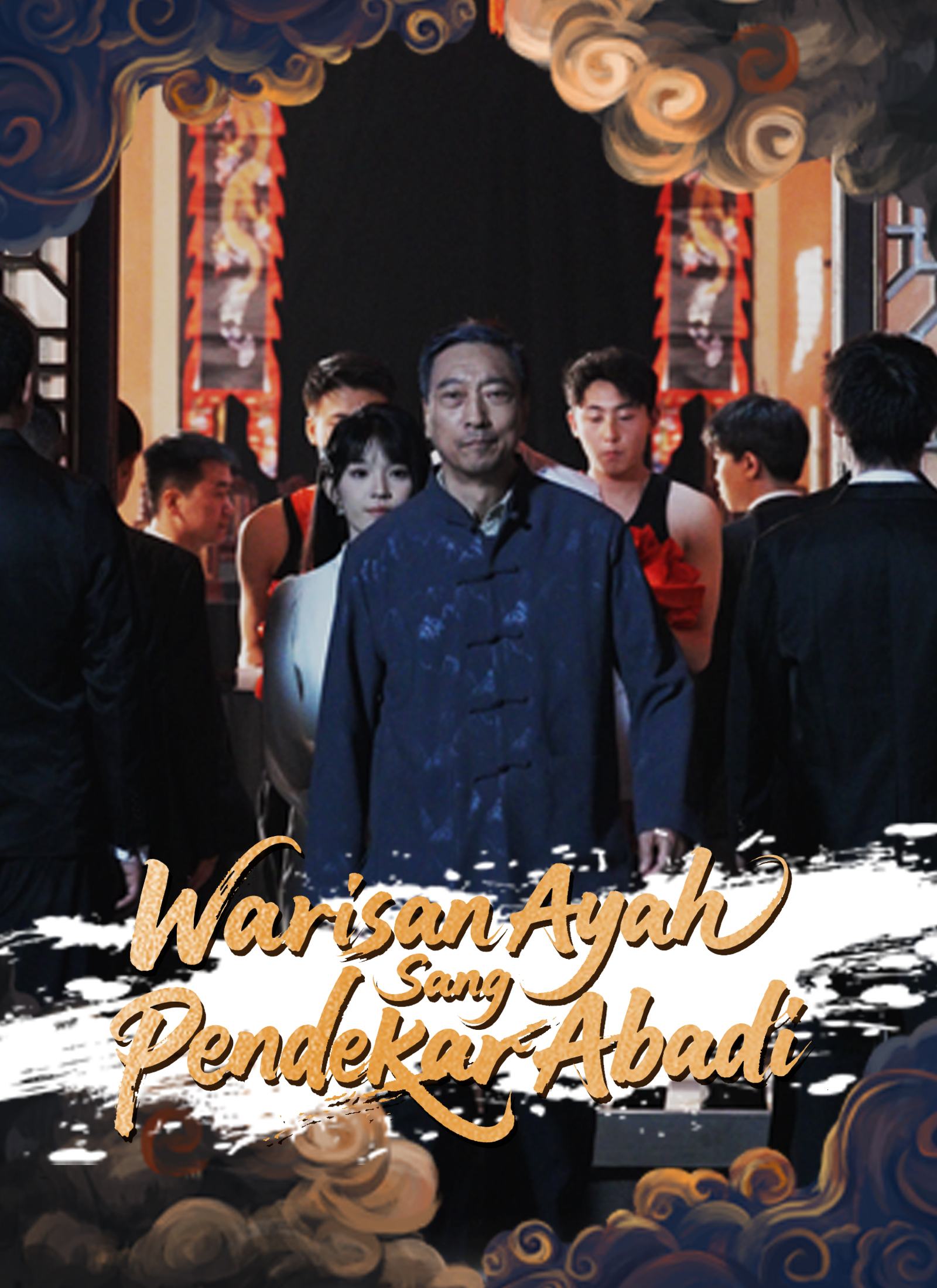 Drama China Warisan Ayah Sang Pendekar Abadi sub Indo - poster