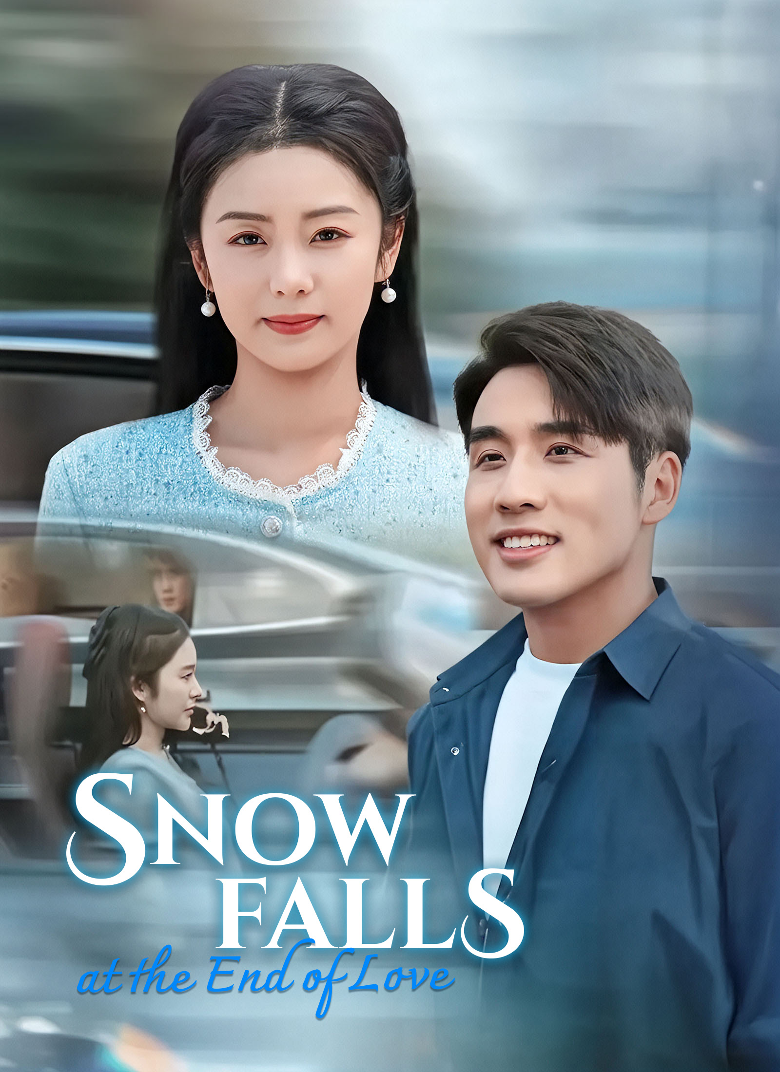 Chinese Drama [Dubbed]Snow Falls at the End of Love with subtitles - poster