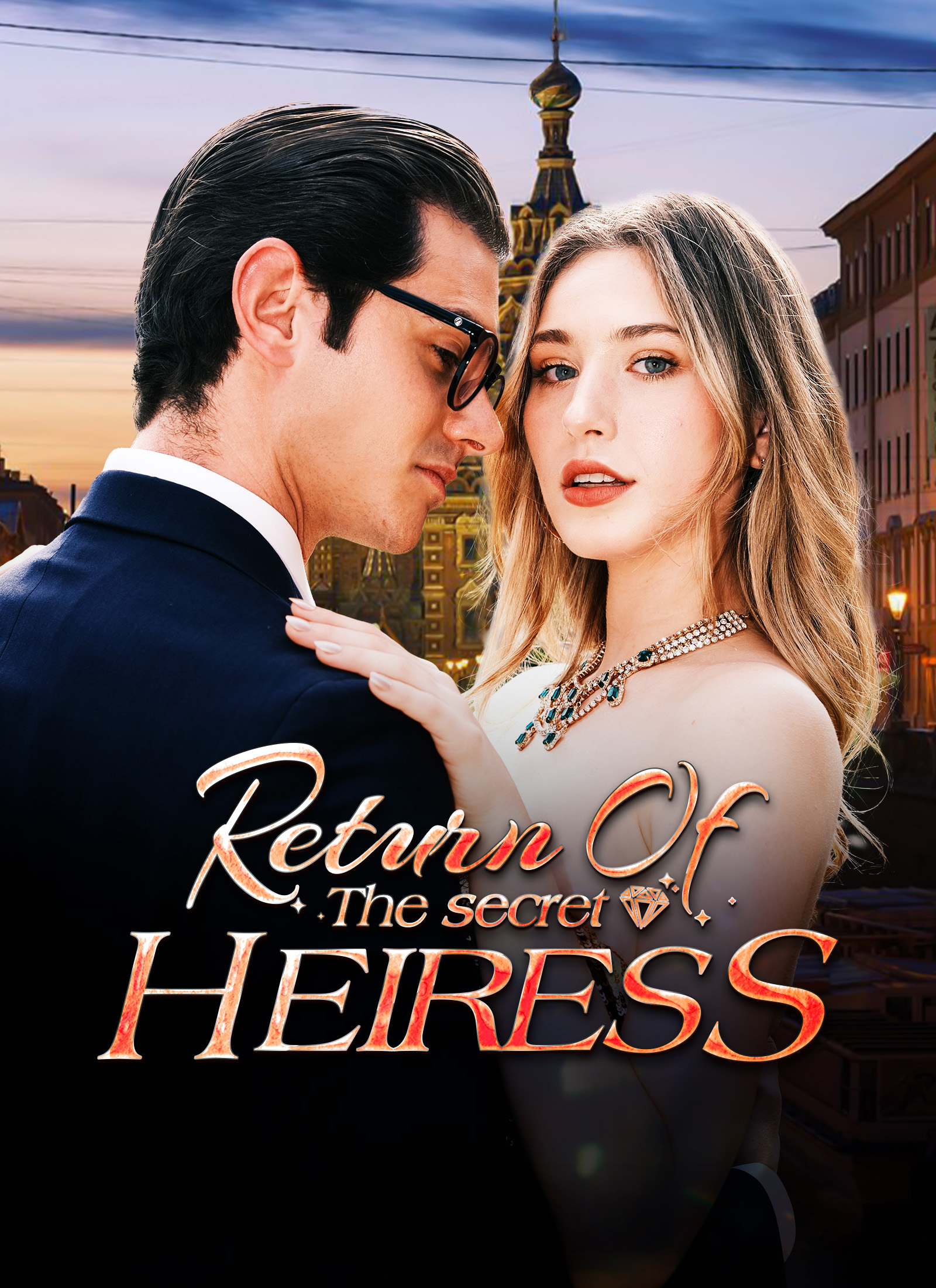 Return of the Secret Heiress Return of the Secret Heiress Chinese drama poster - ShortMax