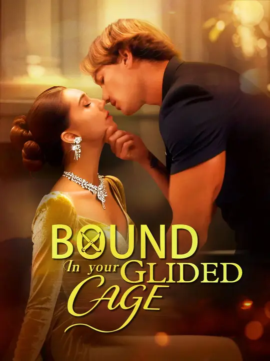 Bound in Your Glided Cage Chinese Drama Bound in Your Glided Cage with subtitles - poster