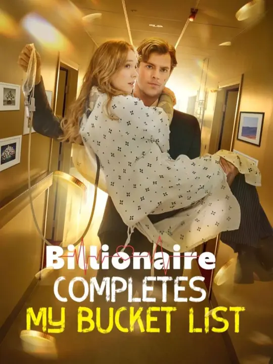 Billionaire Completes My Bucket List Billionaire Completes My Bucket List Chinese drama poster - NetShort