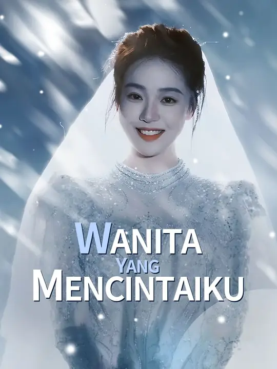 (Dubbing)Yang Paling Mencintaiku di Dunia Drama China (Dubbing)Yang Paling Mencintaiku di Dunia sub Indo - poster NetShort
