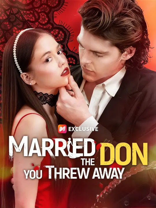 Married the Don You Threw Away Chinese Drama Married the Don You Threw Away with subtitles - poster