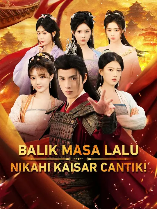 (Sulih suara) Balik Masa Lalu, Nikahi Kaisar Cantik! Drama China (Sulih suara) Balik Masa Lalu, Nikahi Kaisar Cantik! sub Indo - poster NetShort