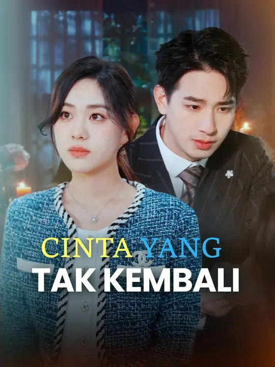 (Sulih suara)Cinta yang Tak Kembali Drama China (Sulih suara)Cinta yang Tak Kembali sub Indo - poster NetShort