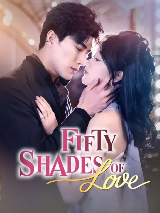 (Dubbed)Fifty Shades of Love Chinese Drama (Dubbed)Fifty Shades of Love with subtitles - poster