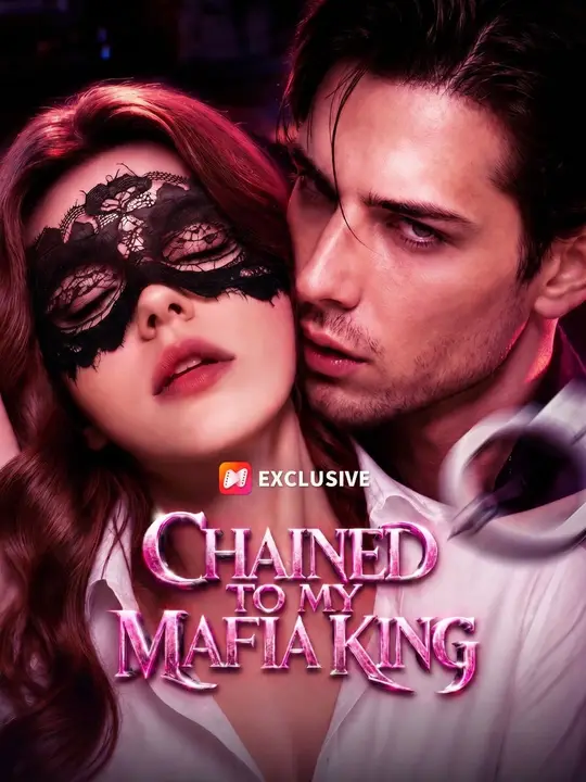 Chained to My Mafia King Chained to My Mafia King Chinese drama poster - NetShort