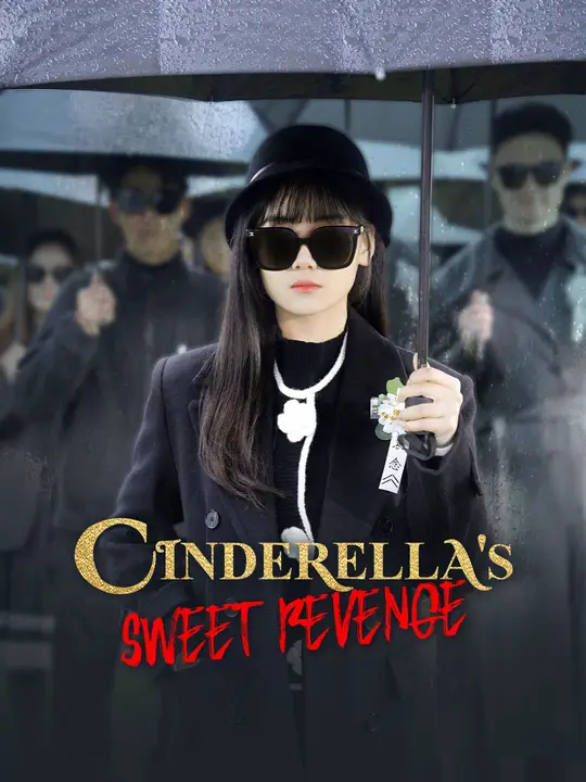 Cinderella's Sweet Revenge Cinderella's Sweet Revenge Chinese drama poster - NetShort