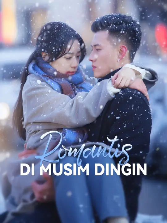 (Sulih suara)Romantis di Musim Dingin Drama China (Sulih suara)Romantis di Musim Dingin sub Indo - poster