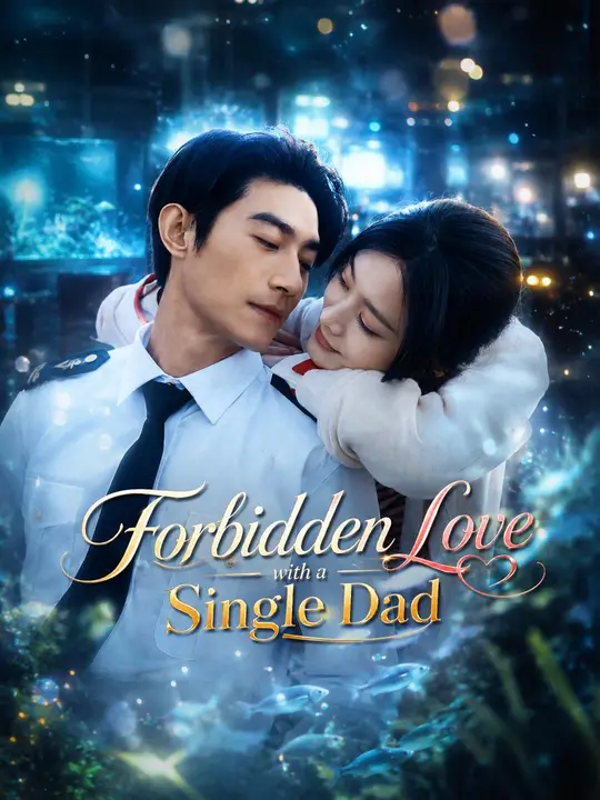 (Dubbed) Forbidden Love with a Single Dad (Dubbed) Forbidden Love with a Single Dad Chinese drama poster - NetShort