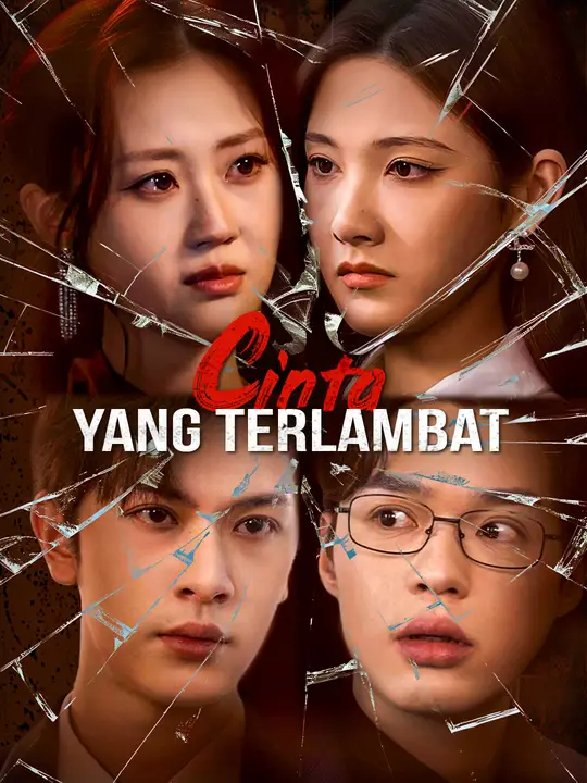 Cinta Yang Terlambat Drama China Cinta Yang Terlambat sub Indo - poster NetShort