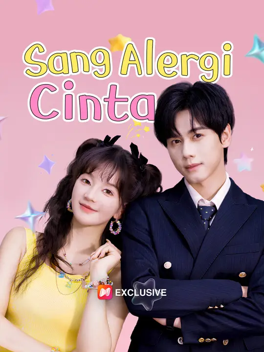 Sang Alergi Cinta Drama China Sang Alergi Cinta sub Indo - poster NetShort