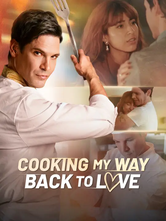 Cooking My Way Back to Love Cooking My Way Back to Love Chinese drama poster - NetShort
