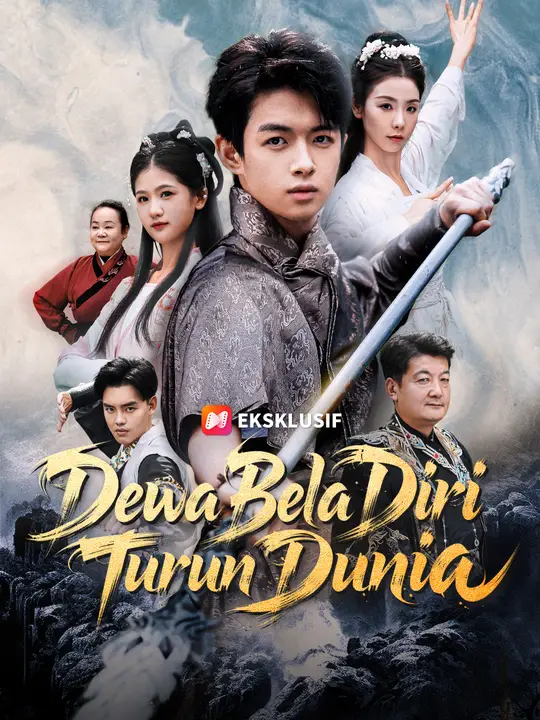 Dewa Bela Diri Turun Dunia Drama China Dewa Bela Diri Turun Dunia sub Indo - poster NetShort