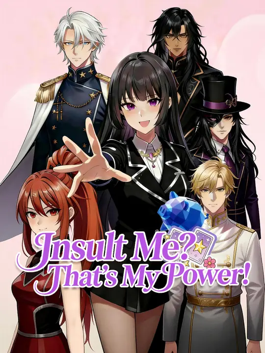 Insult Me? That's My Power! Insult Me? That's My Power! Chinese drama poster - NetShort