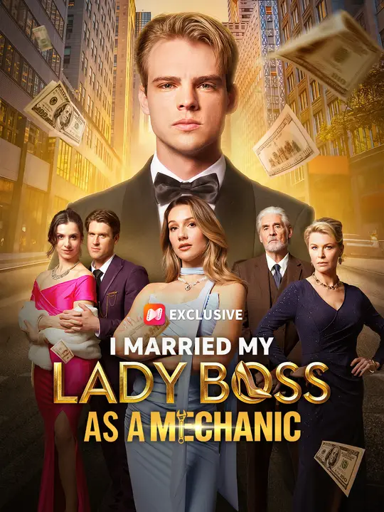 I Married My Lady Boss as a Mechanic I Married My Lady Boss as a Mechanic Chinese drama poster - NetShort