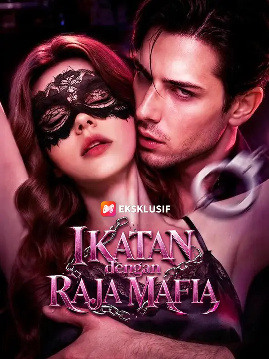Ikatan dengan Raja Mafia Drama China Ikatan dengan Raja Mafia sub Indo - poster NetShort