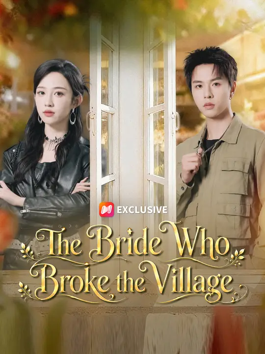 The Bride Who Broke the Village Chinese Drama The Bride Who Broke the Village with subtitles - poster