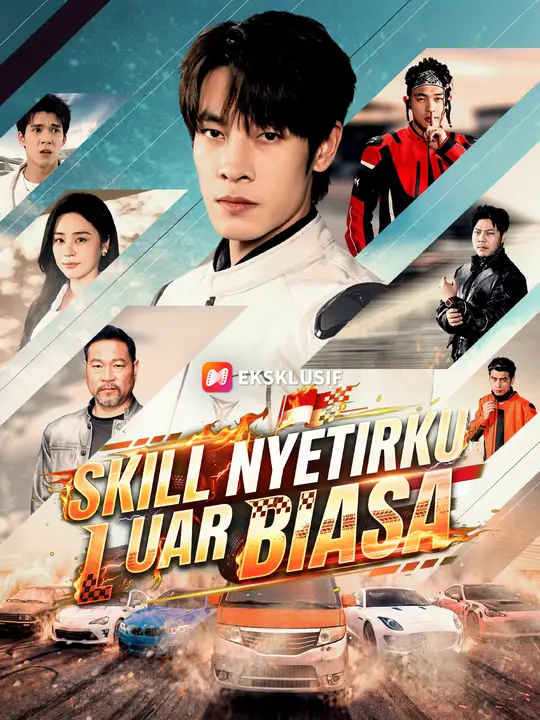 Skill Nyetirku Luar Biasa Drama China Skill Nyetirku Luar Biasa sub Indo - poster NetShort